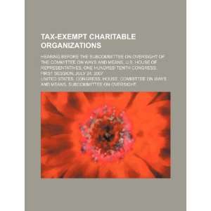  Tax exempt charitable organizations hearing before the 