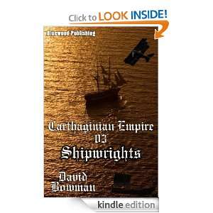 Carthaginian Empire 03   Shipwrights David Bowman  Kindle 