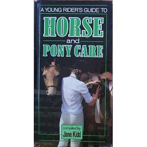 Young Riders Guide to Horse and Pony Care Jane Kidd 9780876058701 