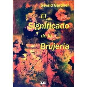  El Significado de La Brujeria (Spanish Edition 