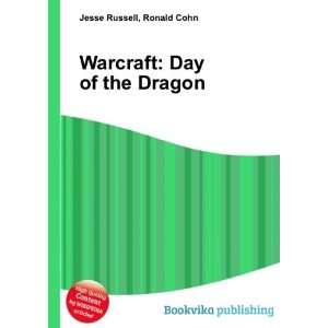 Warcraft Day of the Dragon Ronald Cohn Jesse Russell 
