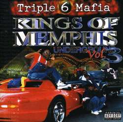 Triple Six Mafia   Underground, Vol. 3 Kings of Memphis   