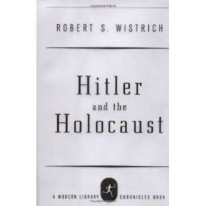  Hitler and the Holocaust (Modern Library Chronicles 