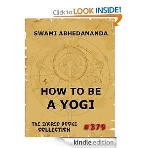How To Be A Yogi (The Sacred Books) Swami Abhedananda  