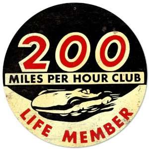  200 Mph Life Member Round Metal Sign