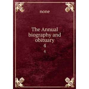  The Annual biography and obituary. 4 none Books