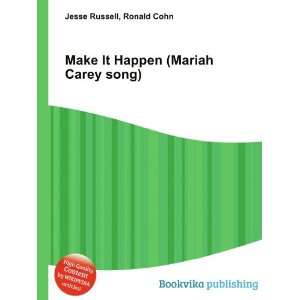  Make It Happen (Mariah Carey song) Ronald Cohn Jesse Russell Books