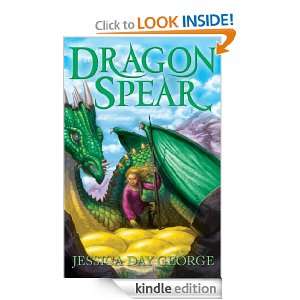  Dragon Spear (Dragon Slippers) eBook Jessica Day George 