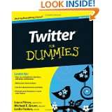Twitter For Dummies (For Dummies (Computer/Tech)) by Laura Fitton 