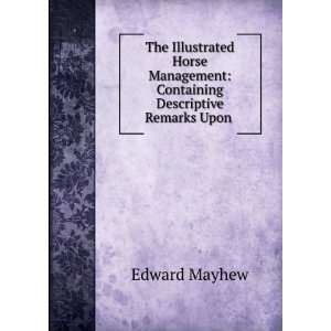  horse management  containing descriptive remarks upon anatomy 