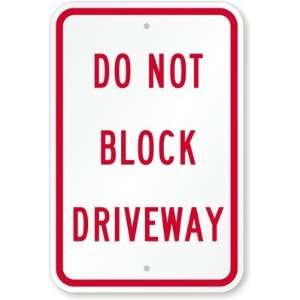  Do Not Block Driveway Diamond Grade Sign, 18 x 12 