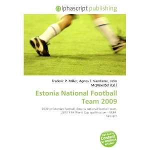  Estonia National Football Team 2009 (9786133617865): Books