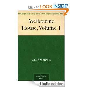 Melbourne House, Volume 1 Susan Warner  Kindle Store