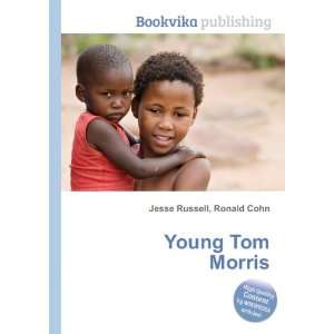 Young Tom Morris Ronald Cohn Jesse Russell  Books