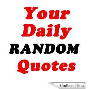  Daily Random Quotes Kindle Store Quotes Daddy