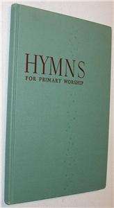 1946 church song book HYMNS FOR PRIMARY WORSHIP  