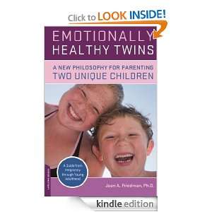 Emotionally Healthy Twins A New Philosophy for Parenting Two Unique 