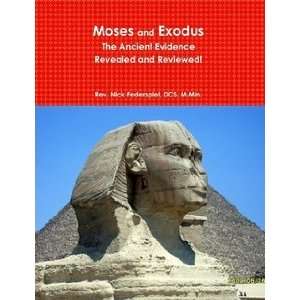  Moses and Exodus The Ancient Evidence Revealed 