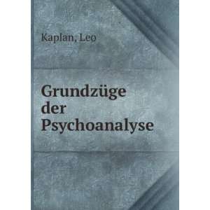 GrundzÃ¼ge der Psychoanalyse Leo Kaplan Books