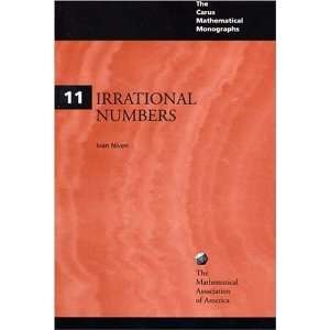  Irrational Numbers (Carus Mathematical Monographs 