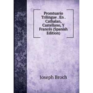   , Castellano, Y FrancÃ©s (Spanish Edition) Joseph Broch Books