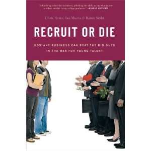  Recruit or Die How Any Business Can Beat the Big Guys in 