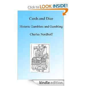 Cards and Dice Historic Gamblers and Gambling, Illustrated Charles 