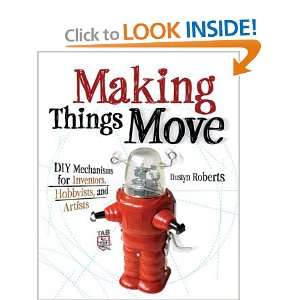  Making Things Move DIY Mechanisms for Inventors, Hobbyists 
