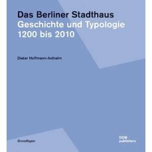   Stadthaus. Geschichte und Typologie 1200 bis 2010. Grundlagen Band 7