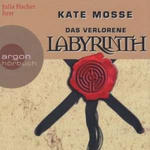 Das verlorene Labyrinth  Kate Mosse, Julia Fischer Bücher