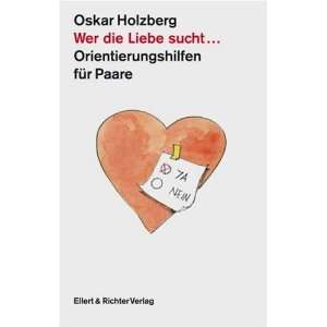  Orientierungshilfen für Paare: .de: Oskar Holzberg: Bücher