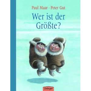 Wer ist der Größte?: .de: Paul Maar, Peter Gut: Bücher