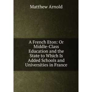  A French Eton Or Middle Class Education and the State to 