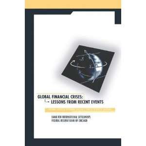  Global Financial Crises Lessons from Recent Events 1st 