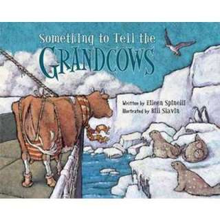 Something to Tell the Grandcows (Hardcover).Opens in a new window