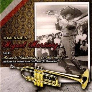 Homenaje A Miguel Martinez (feat. Alex Gonzalez by Mariachi 