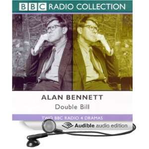  Alan Bennett Double Bill (Audible Audio Edition) Alan Bennett 