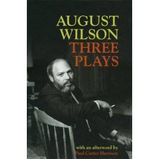 August Wilson Three Plays by August Wilson (Jun 3, 1991)