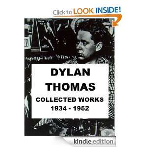 Dylan Thomas   Collected Works, 1934   1952 Dylan Thomas  