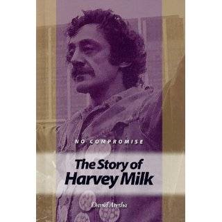 No Compromise The Story of Harvey Milk by David Aretha (Sep 1, 2009)