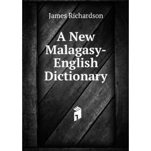  A New Malagasy English Dictionary: James Richardson: Books