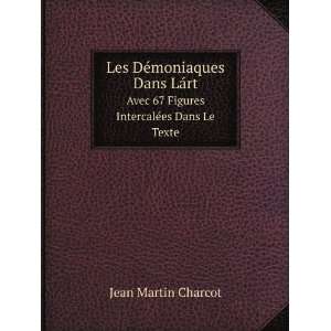   67 Figures IntercalÃ©es Dans Le Texte Jean Martin Charcot Books
