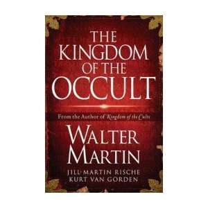  The Kingdom of the Occult [Hardcover] Jill Martin Rische 