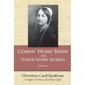    Home Soon   And Other Short Stories: Marcia Kauffman Clark: Books
