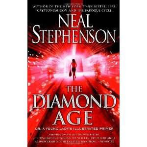  By Neal Stephenson The Diamond Age Or, a Young Ladys 