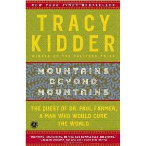  Mountains Beyond Mountains The Quest of Dr. Paul Farmer 
