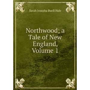   Tale of New England, Volume 1 Sarah Josepha Buell Hale Books
