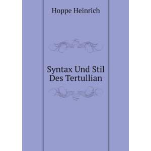  Syntax Und Stil Des Tertullian Hoppe Heinrich Books