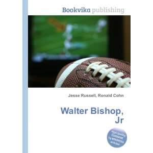 Walter Bishop, Jr. Ronald Cohn Jesse Russell Books