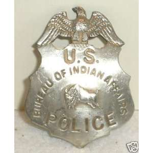  Bureau Of Indian Affairs Obsolete Old West Police Badge 
